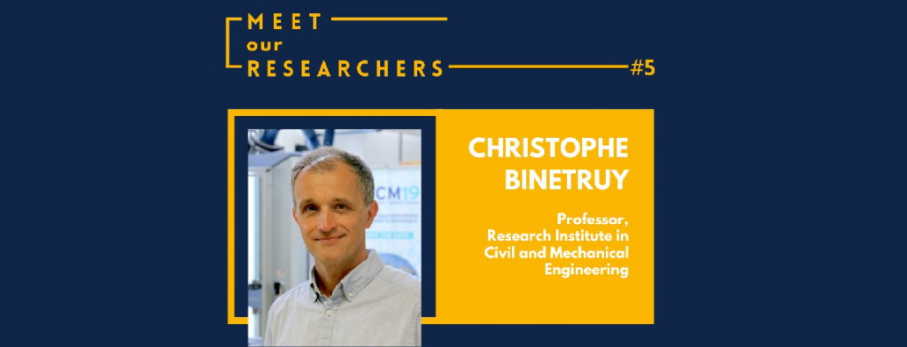 Watch the “Meet our Researchers” interview of Prof. Christophe Binetruy