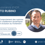 [Soutenance HDR] Vito Rubino ‘Comportement des ruptures en cisaillement dynamiques et évolution du frottement’